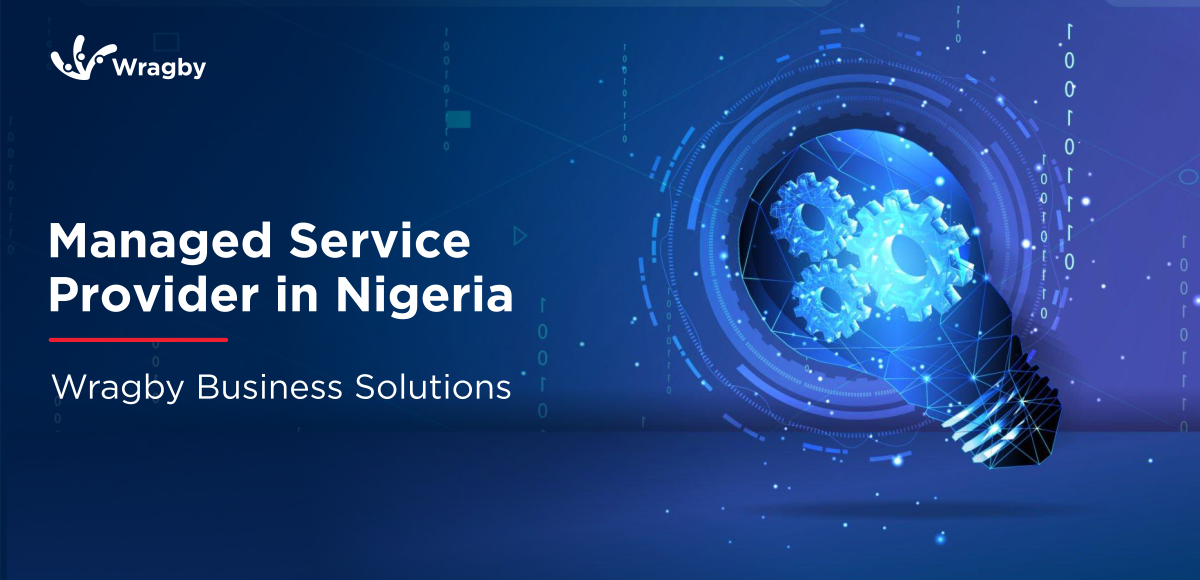 Managed Service Provider in Nigeria – Wragby Business Solutions